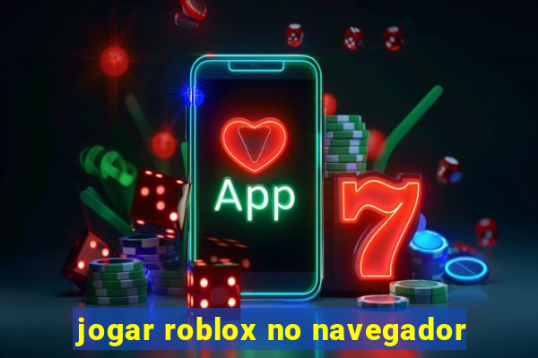 jogar roblox no navegador